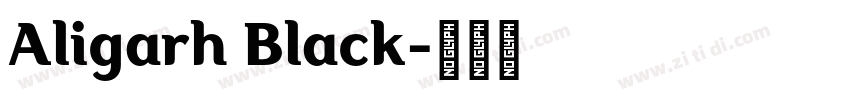 Aligarh Black字体转换